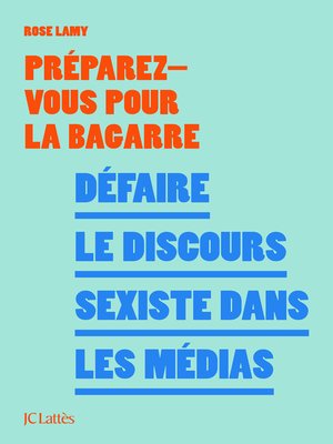 cover image of Défaire le discours sexiste dans les médias
